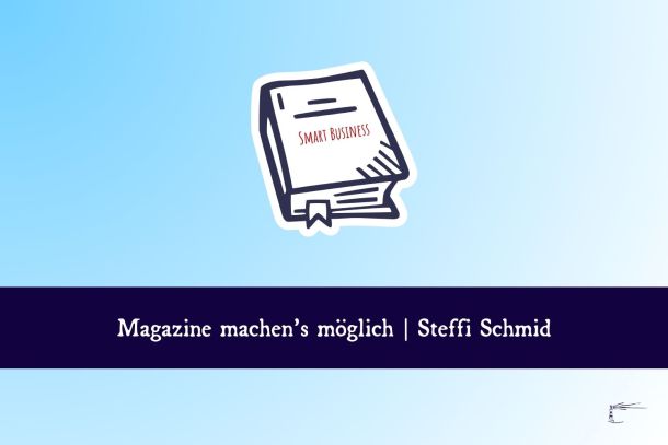 Buchvorstellung Magazine machen´s möglich von Steffi Schmid